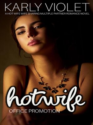 cover image of Hotwife Office Promotion--A Hot Wife Wife Sharing Multiple Partner Romance Novel